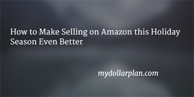 How to Make Selling on Amazon this Holiday Season Even Better