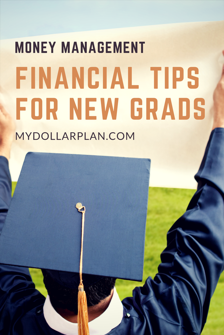 The best financial tips for new grads to get started in successful money management.