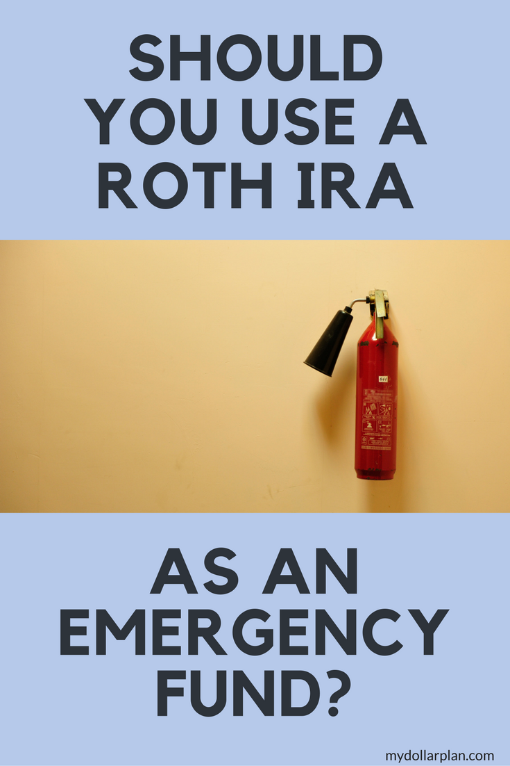 Pros and cons of using a Roth IRA as an emergency fund. Should you use your Roth IRA as an emergency fund?